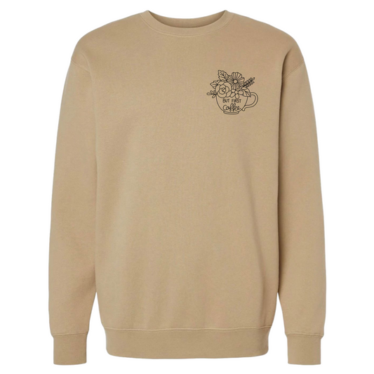 Crewneck Sweatshirt, But First Coffee
