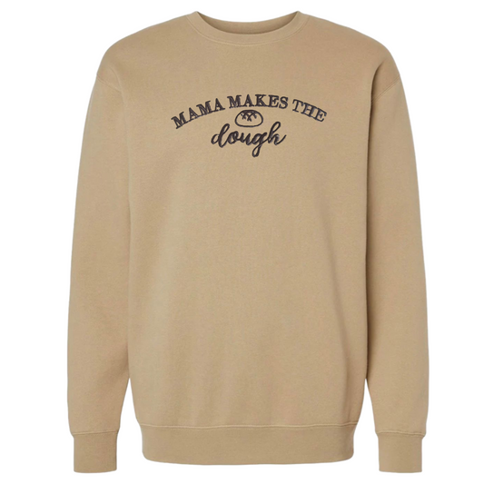 Creckneck Sweatshirt, Mama Makes the Dough